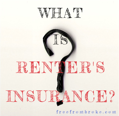 What is renter's insurance?