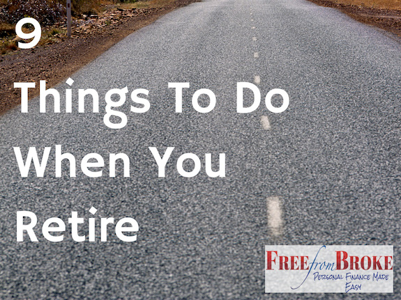 9 things to do when you retire.