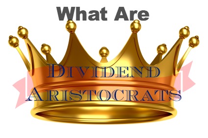 What are dividend aristocrat stocks?