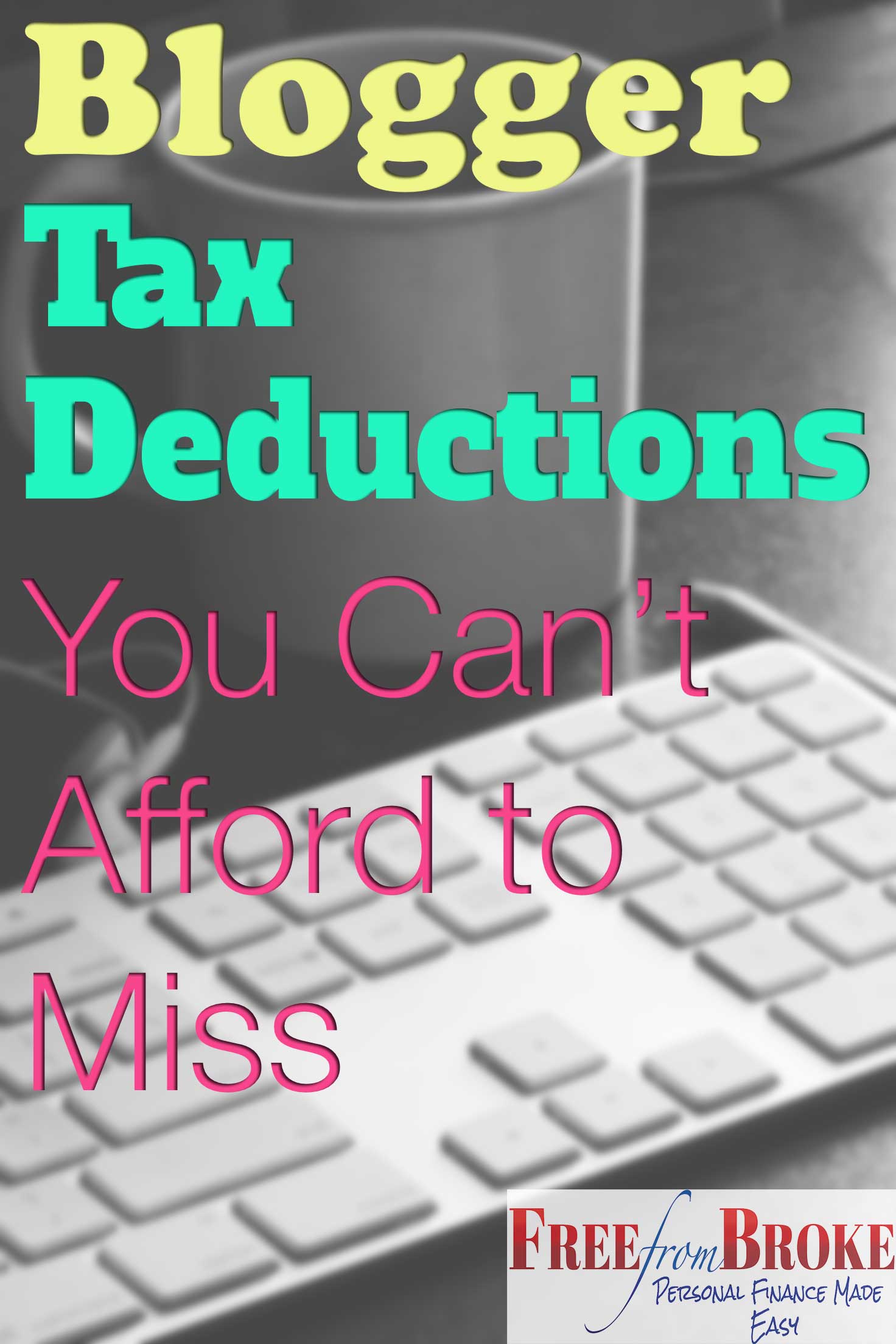 Blogger tax deductions you can't afford to miss!