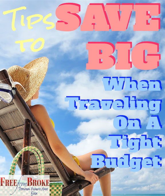 tips to save big when traveling on a tight budget