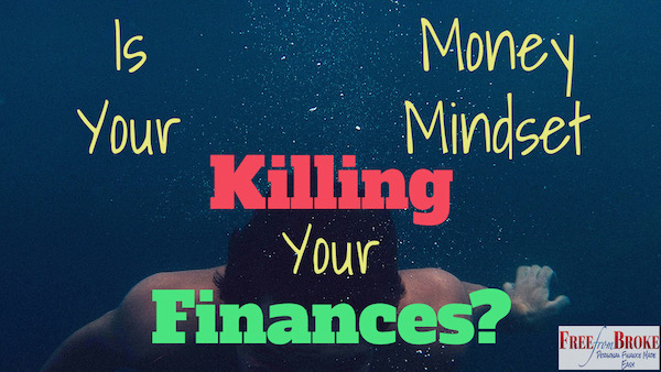 Is your money mindset killing your finances?