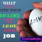 What to do with your 401(k) when you leave your job.