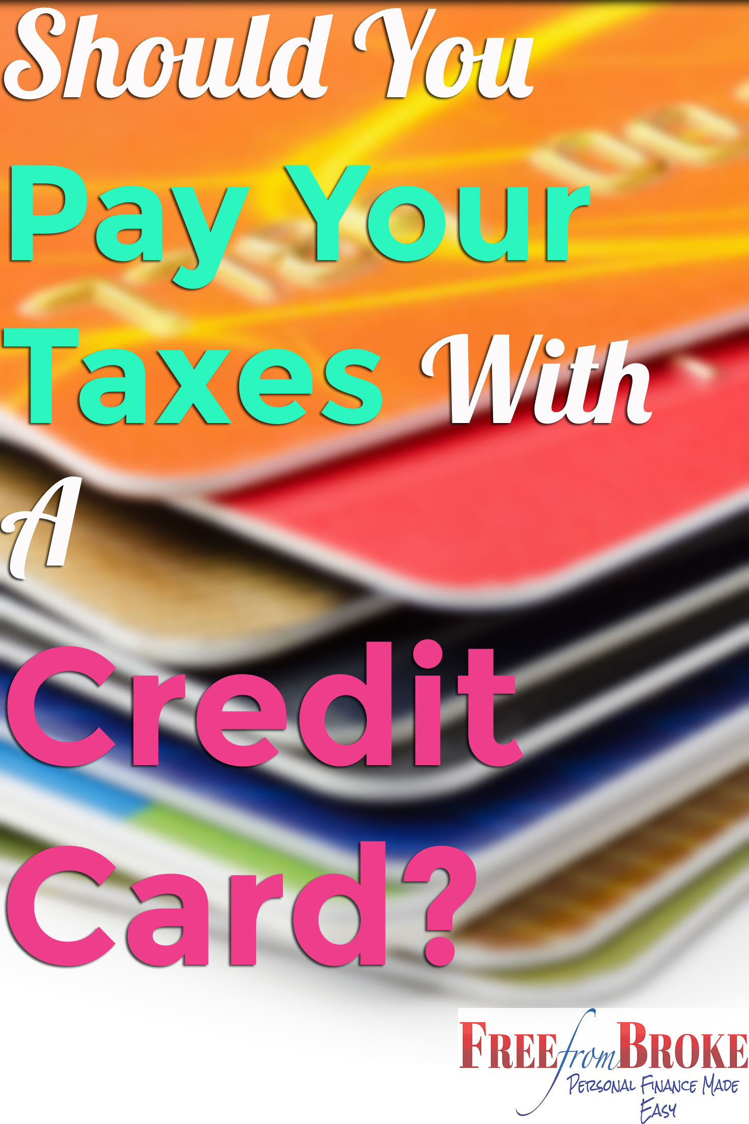 Should you pay your taxes with a credit card?