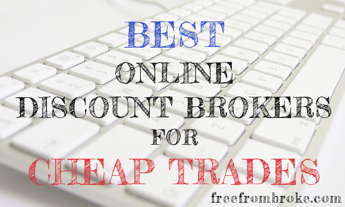 The Best Online Discount Brokerages for Cheap Trades - Investing Doesn't Need to Be Expensive