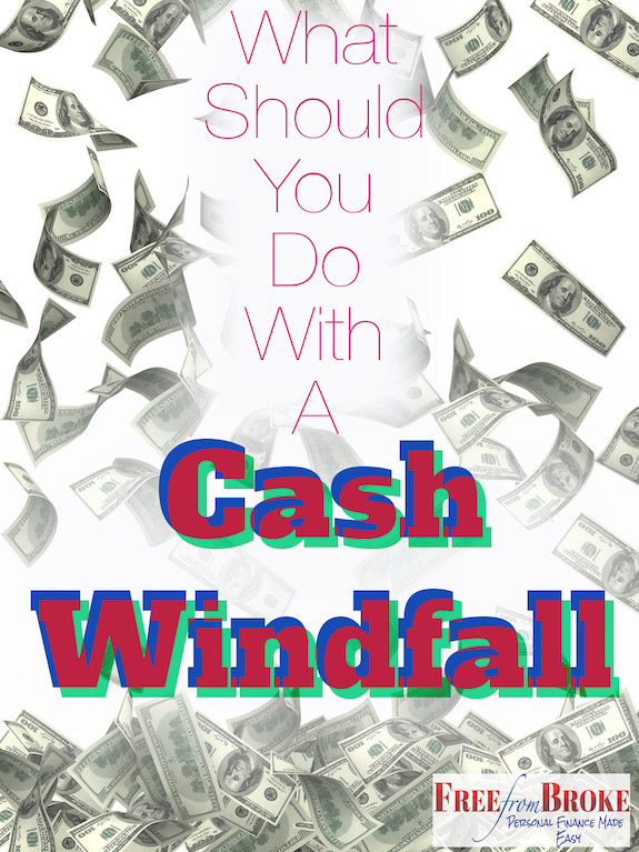 What should you do with a cash windfall?
