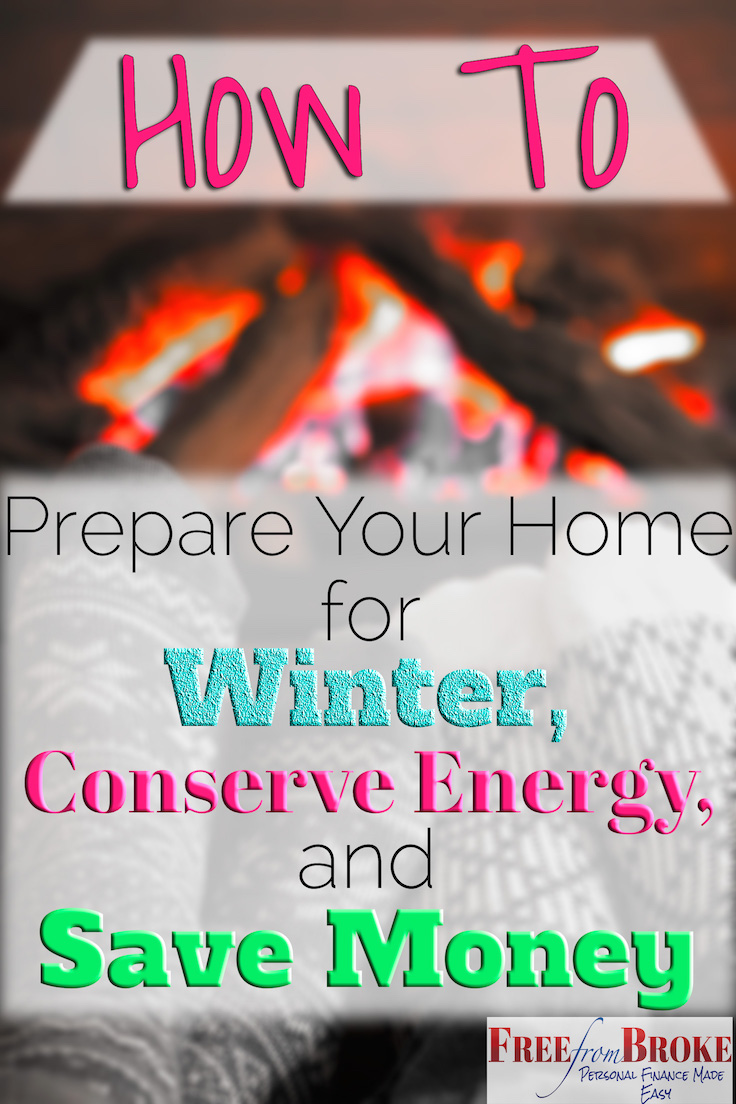 How to prepare your home for winter to conserve energy and save money.