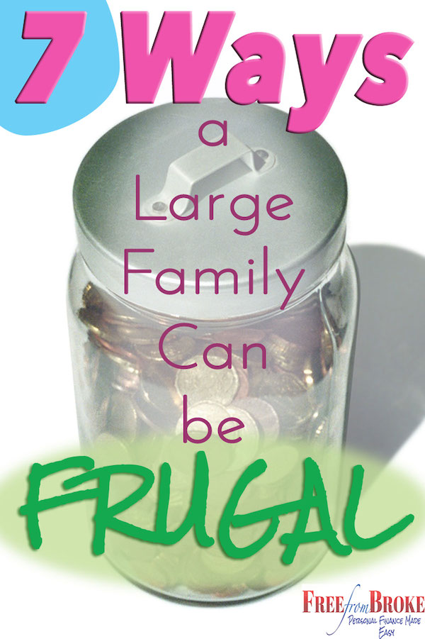 7 ways a large family can be frugal