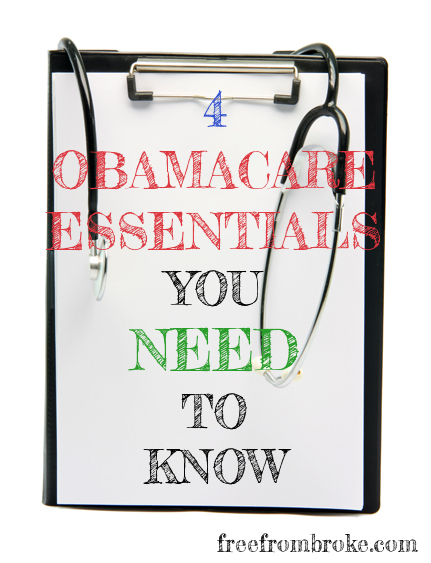 4 Obamacare Essentials You Need to Know
