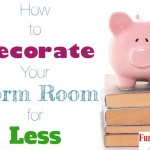 How to decorate your dorm room for less